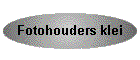 Fotohouders klei